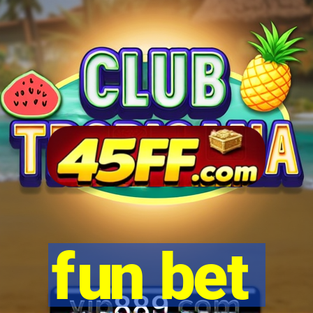 fun bet